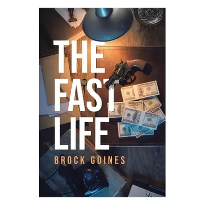 "The Fast Life" - "" ("Goines Brock")(Paperback)