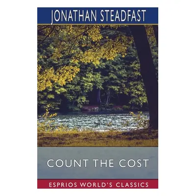 "Count the Cost (Esprios Classics)" - "" ("Steadfast Jonathan")(Paperback)