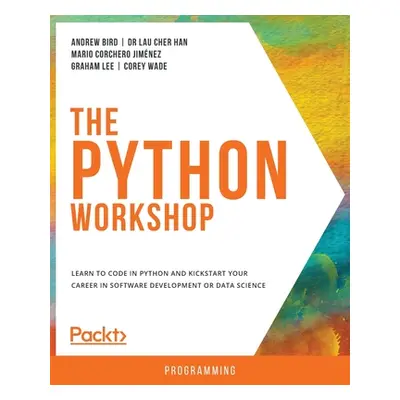 "The Python Workshop" - "" ("Bird Andrew")(Paperback)