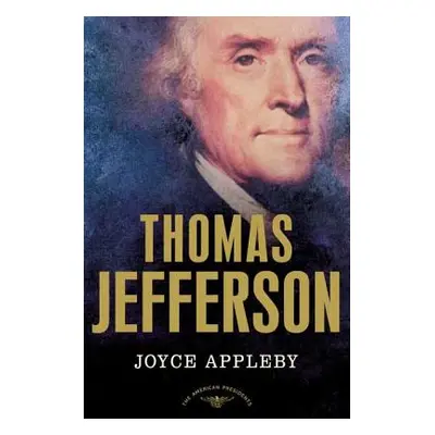 "Thomas Jefferson" - "" ("Appleby Joyce")(Pevná vazba)