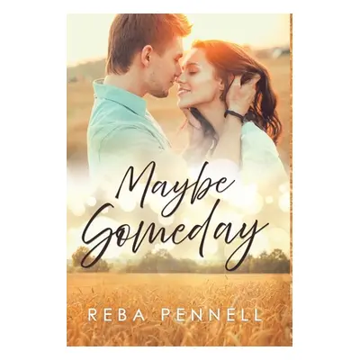 "Maybe Someday" - "" ("Pennell Reba")(Pevná vazba)