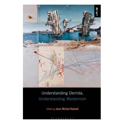 "Understanding Derrida, Understanding Modernism" - "" ("Rabat Jean-Michel")(Paperback)