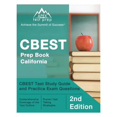 "CBEST Prep Book California: CBEST Test Study Guide and Practice Exam Questions [2nd Edition]" -