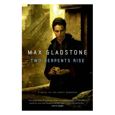 "Two Serpents Rise" - "" ("Gladstone Max")(Paperback)