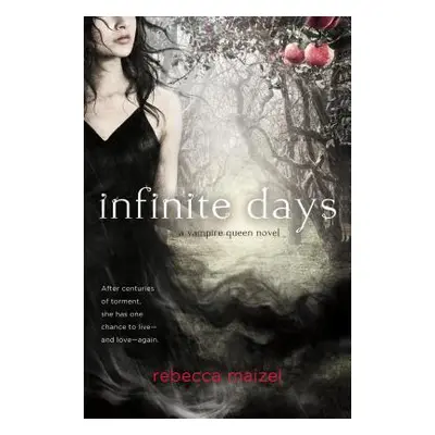 "Infinite Days: A Vampire Queen Novel" - "" ("Maizel Rebecca")(Paperback)