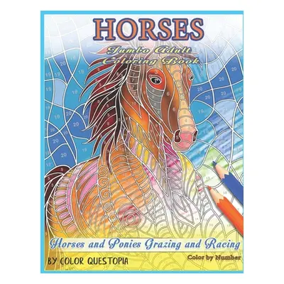 "Horses Jumbo Adult Coloring Book - Horses and Ponies Grazing and Racing Color By Number" - "" (