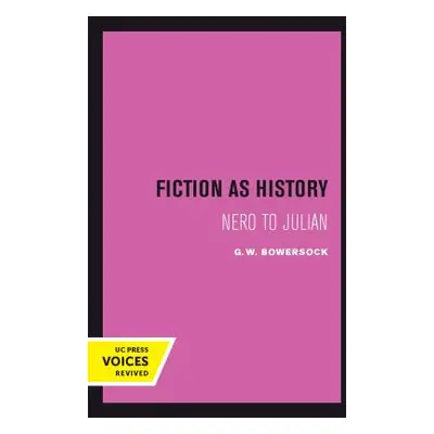 "Fiction as History, 58: Nero to Julian" - "" ("Bowersock G. W.")(Paperback)