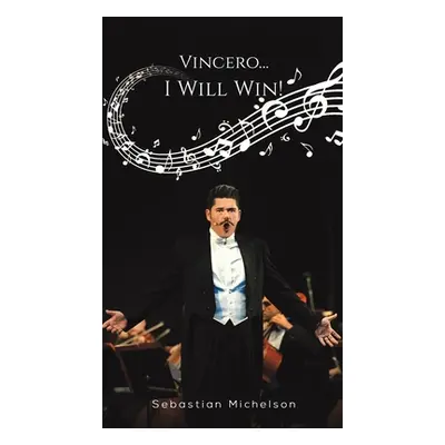 "Vincero... I Will Win!" - "" ("Michelson Sebastian")(Pevná vazba)