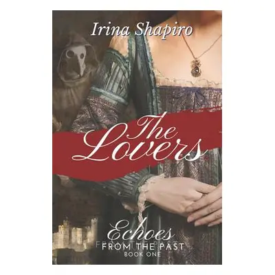 "The Lovers (Echoes from the Past Book 1)" - "" ("Shapiro Irina")(Paperback)