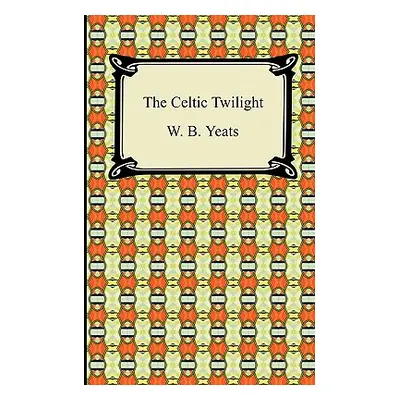 "The Celtic Twilight" - "" ("Yeats William Butler")(Paperback)