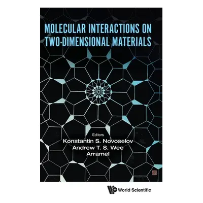 "Molecular Interactions on Two-Dimensional Materials" - "" ("Novoselov Kostya S.")(Pevná vazba)