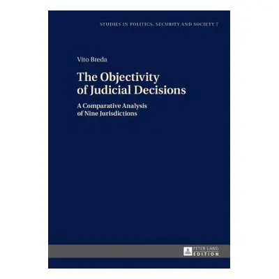 "The Objectivity of Judicial Decisions: A Comparative Analysis of Nine Jurisdictions" - "" ("Sul