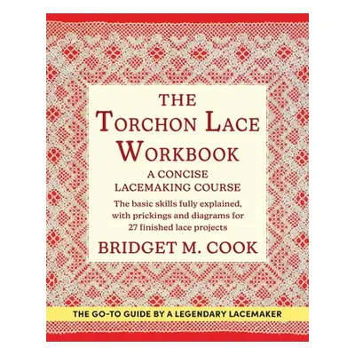 "The Torchon Lace Workbook" - "" ("Cook Bridget M.")(Paperback)