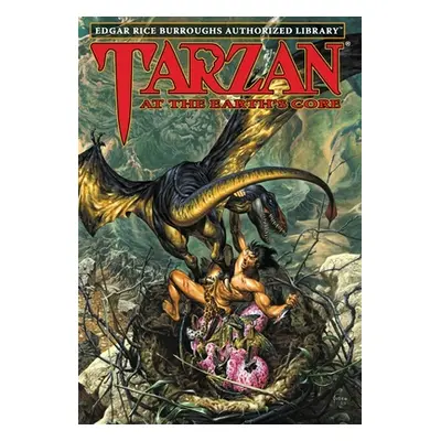 "Tarzan at the Earth's Core: Edgar Rice Burroughs Authorized Library" - "" ("Burroughs Edgar Ric