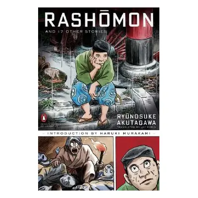 "Rashomon and Seventeen Other Stories: (Penguin Classics Deluxe Edition)" - "" ("Akutagawa Ryuno