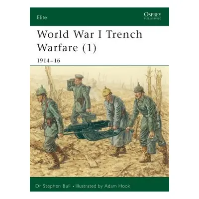 "World War I Trench Warfare (1): 1914-16" - "" ("Bull Stephen")(Paperback)