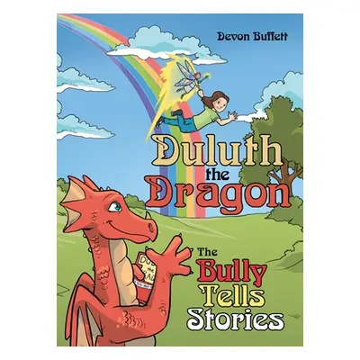 "Duluth the Dragon: The Bully Tells Stories" - "" ("Buffett Devon")(Pevná vazba)