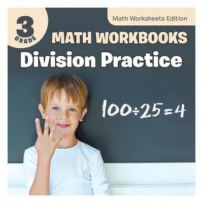 "3rd Grade Math Workbooks: Division Practice Math Worksheets Edition" - "" ("Baby Professor")(Pa