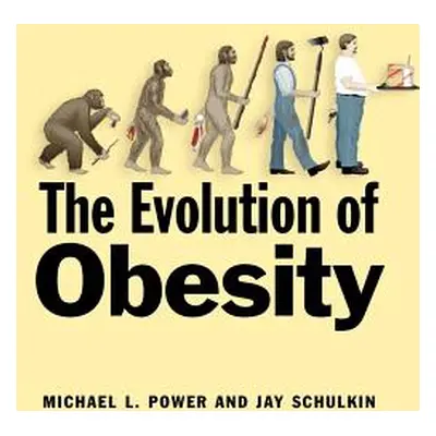 "The Evolution of Obesity" - "" ("Power Michael L.")(Paperback)