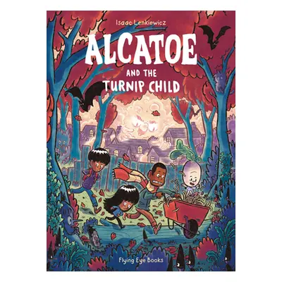 "Alcatoe and the Turnip Child" - "" ("Lenkiewicz Isaac")(Paperback)