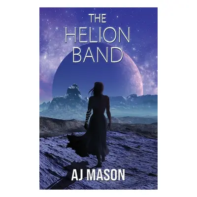 "The Helion Band" - "" ("Mason Aj")(Paperback)