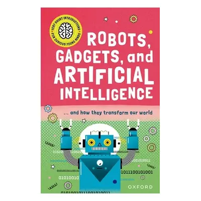 "Very Short Introduction for Curious Young Minds: Robots, Gadgets, and Artificial Intelligence" 