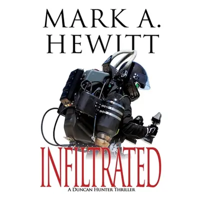 "Infiltrated" - "" ("Hewitt Mark A.")(Paperback)