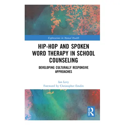 "Hip-Hop and Spoken Word Therapy in School Counseling: Developing Culturally Responsive Approach