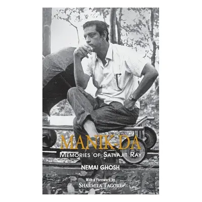 "Manik Da: Memoirs Of Satyajit Ray" - "" ("Ghosh Nemai")(Paperback)