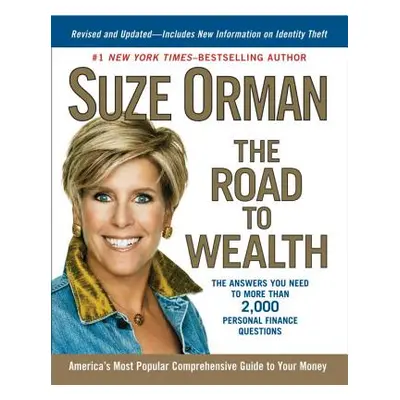 "The Road to Wealth: The Answers You Need to More Than 2,000 Personal Finance Questions, Revised