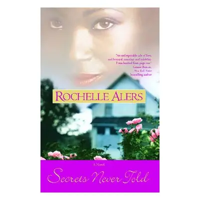 "Secrets Never Told" - "" ("Alers Rochelle")(Paperback)