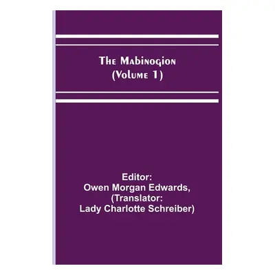 "The Mabinogion (Volume 1)" - "" ("Morgan Edwards Owen")(Paperback)