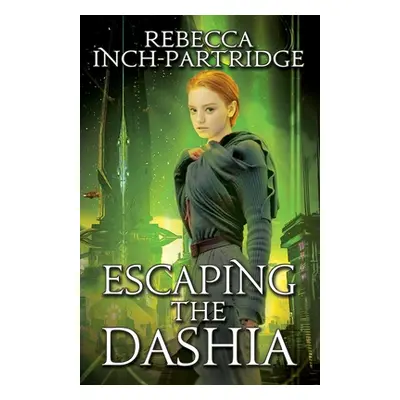 "Escaping the Dashia" - "" ("Inch-Partridge Rebecca")(Paperback)