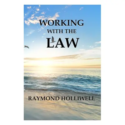 "Working With the Law" - "" ("Holliwell Raymond")(Paperback)