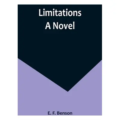 "Limitations" - "" ("F. Benson E.")(Paperback)