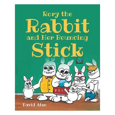 "Rory the Rabbit and Her Bouncing Stick" - "" ("Alan David")(Paperback)