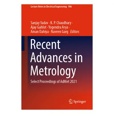 "Recent Advances in Metrology: Select Proceedings of Admet 2021" - "" ("Yadav Sanjay")(Pevná vaz