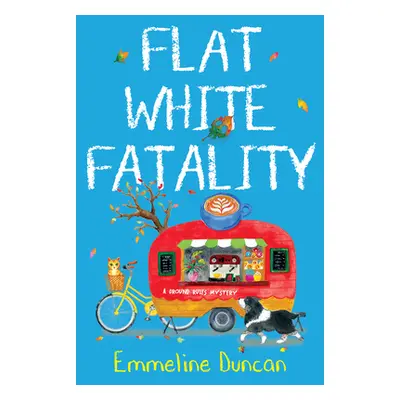 "Flat White Fatality" - "" ("Duncan Emmeline")(Paperback)