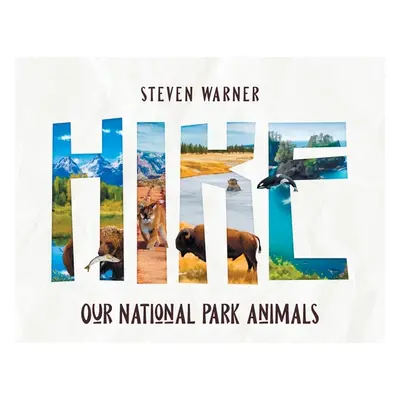 "Hike: Our National Park Animals (I Spy picture book, 42 animals, 12 National Parks)" - "" ("War