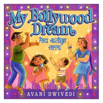 "My Bollywood Dream" - "" ("Dwivedi Avani")(Pevná vazba)