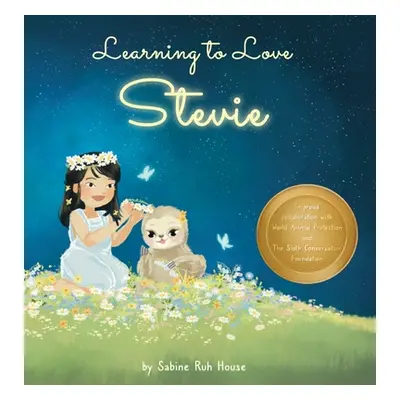 "Learning to Love Stevie: A Luminous Rhyming Tale about Diversity, Inclusion and Sloths!" - "" (