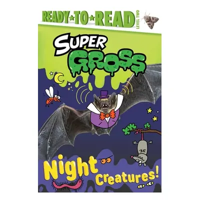 "Night Creatures!: Ready-To-Read Level 2" - "" ("Le Maria")(Pevná vazba)