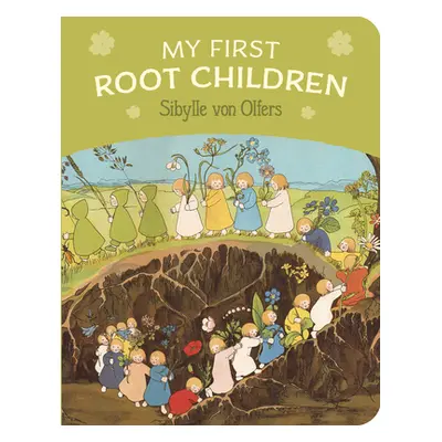 "My First Root Children" - "" ("Von Olfers Sibylle")(Board Books)