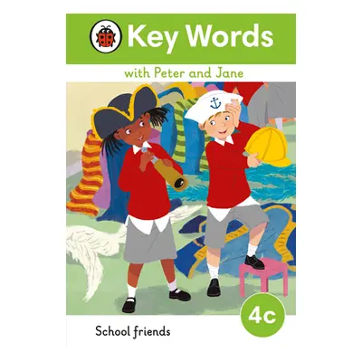 "Key Words with Peter and Jane Level 4c - School Friends" - "" ("")(Pevná vazba)