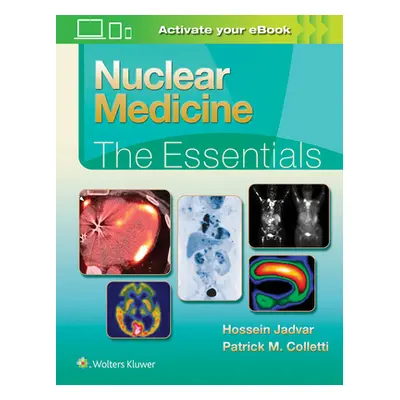 "Nuclear Medicine: The Essentials" - "" ("Jadvar Hossein")(Pevná vazba)