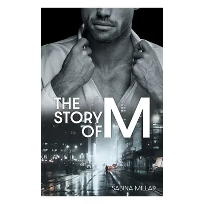 "The Story of M" - "" ("Millar Sabina")(Paperback)