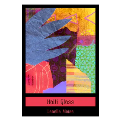 "Haiti Glass" - "" ("Mose Lenelle")(Paperback)