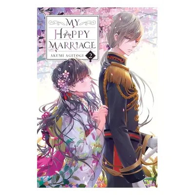 "My Happy Marriage, Vol. 2 (Light Novel)" - "" ("Agitogi Akumi")(Paperback)