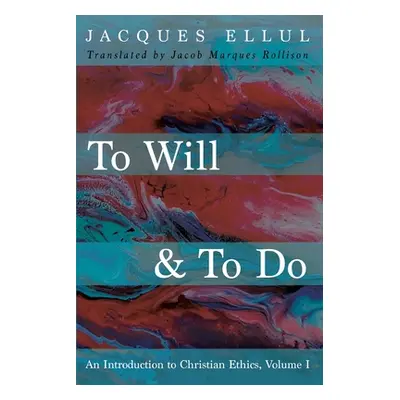 "To Will & To Do" - "" ("Ellul Jacques")(Paperback)