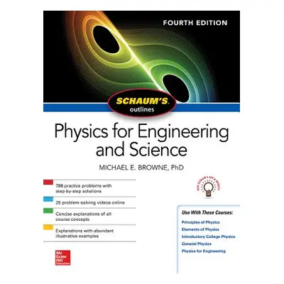 "Schaum's Outline of Physics for Engineering and Science, Fourth Edition" - "" ("Browne Michael"